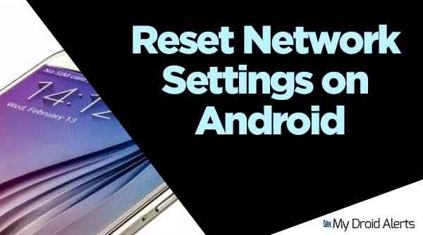 Resetting network settings on android