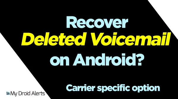 How to Retrieve Old Voicemail on Android